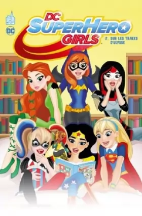 Couverture du produit · DC SUPER HERO GIRLS - Tome 2