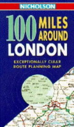 Couverture du produit · Nicholson 100 Miles Around London