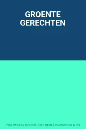 Couverture du produit · GROENTE GERECHTEN