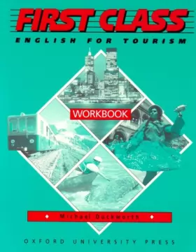 Couverture du produit · First Class English for Tourism Workbook