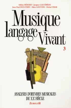 Couverture du produit · Musique, langage vivant 3. Analyse d'oeuvres musicales du XXe siècle