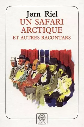Couverture du produit · Un safari arctique et autres racontars