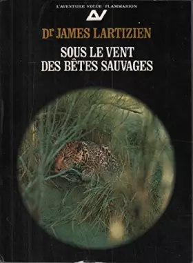 Couverture du produit · Sous le vent des betes sauvages