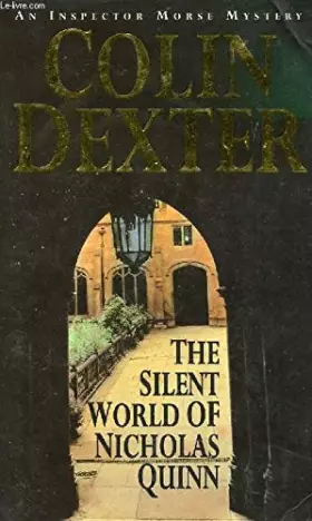 Couverture du produit · The silent world of Nicholes Quinn, an inspector Morse mystery