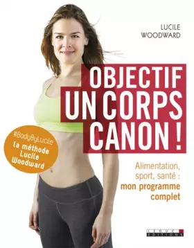 Couverture du produit · Objectif : un corps canon !