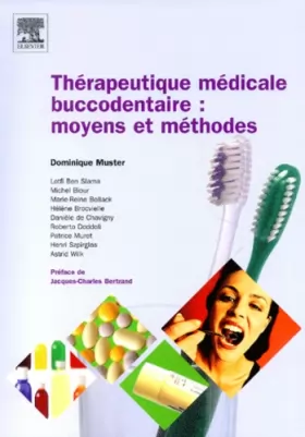 Couverture du produit · Thérapeutique médicale buccodentaire : moyens et méthodes: MOYENS ET METHODES