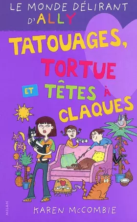 Couverture du produit · Le Monde délirant d'Ally, tome 8 : Tatouages, tortue et têtes à claques