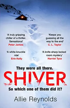 Couverture du produit · Shiver: They were all there but which one of them did it? An absolutely gripping chiller of a thriller.