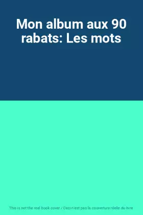 Couverture du produit · Mon album aux 90 rabats: Les mots
