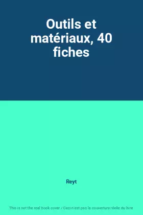Couverture du produit · Outils et matériaux, 40 fiches