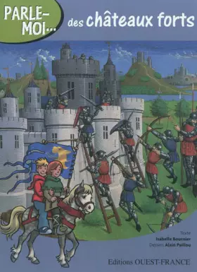 Couverture du produit · Parle-moi des châteaux forts