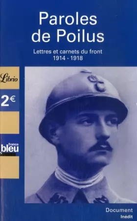 Couverture du produit · Paroles de Poilus : Lettres et carnets du front, 1914-1918