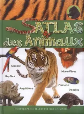 Couverture du produit · Encyclopédie illustrée : Atlas des animaux