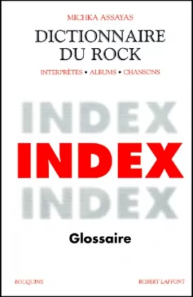 Couverture du produit · Dictionnaire du rock, tome 3 (Index & glossaire)