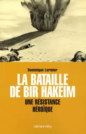 Couverture du produit · La Bataille de Bir Hakeim: Une résistance héroïque