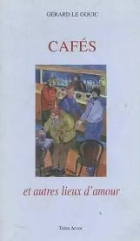 Couverture du produit · Cafés et autres lieux d'amour