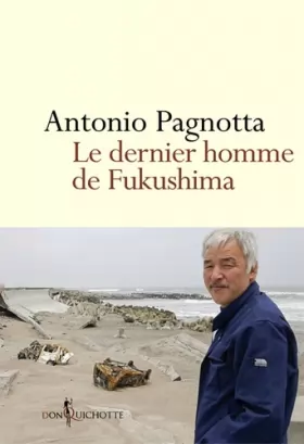 Couverture du produit · Le Dernier homme de Fukushima