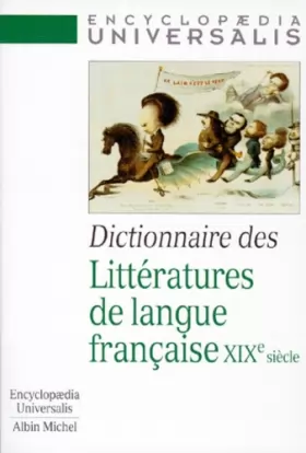 Couverture du produit · Dictionnaire des littératures de langue française, XIXe siècle