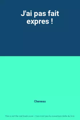 Couverture du produit · J'ai pas fait expres !