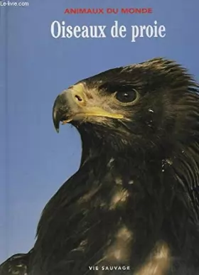 Couverture du produit · Oiseaux de Proie. "Animaux du Monde"