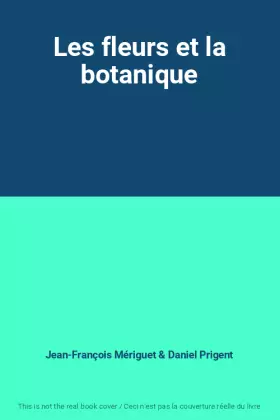 Couverture du produit · Les fleurs et la botanique