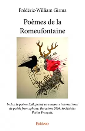 Couverture du produit · Poèmes de la romeufontaine: Inclus, le poème Exil, primé au concours international de poésie francophone, Barcelone 2016, Socié