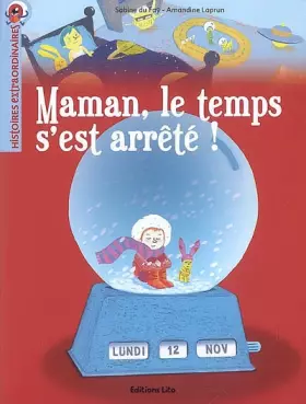 Couverture du produit · Histoires extraordinaires : Maman, le temps s'est arrêté !- Dès 7 ans ( périmé )
