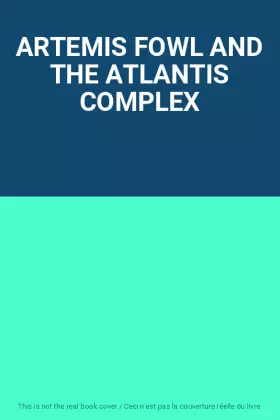 Couverture du produit · ARTEMIS FOWL AND THE ATLANTIS COMPLEX