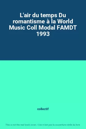 Couverture du produit · L'air du temps Du romantisme à la World Music Coll Modal FAMDT 1993
