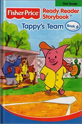 Couverture du produit · Tappy's Team, Fisher Price Ready Reader Storybook, 1st Grade,Book 6