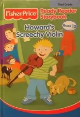 Couverture du produit · Howard's Screetchy Violin Book 10 Third Grade Fisher-price