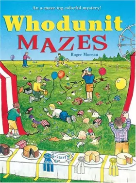 Couverture du produit · Whodunit Mazes: An A-maze-ing Colorful Mystery!