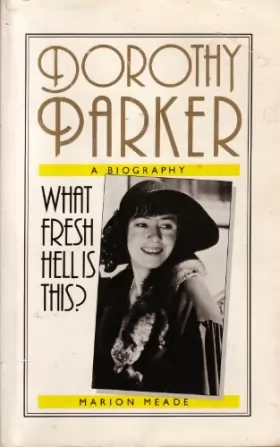 Couverture du produit · Dorothy Parker: What Fresh Hell is This?
