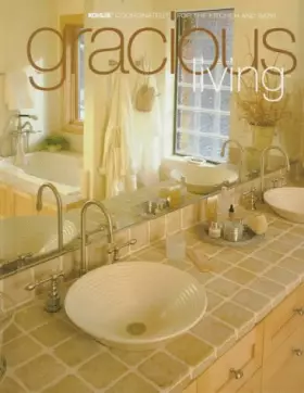 Couverture du produit · Gracious Living: Kohler Coordinates for the Kitchen and Bath