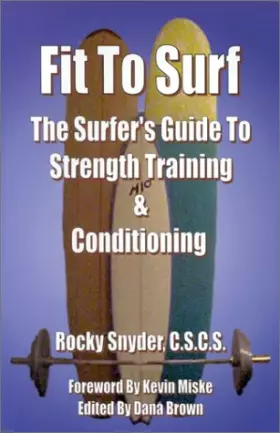 Couverture du produit · Fit to Surf: The Surfer's Guide to Strength Training & Conditioning