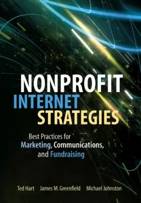 Couverture du produit · Nonprofit Internet Strategies: Best Practices for Marketing, Communications, and Fundraising Success