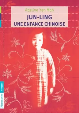 Couverture du produit · Jun-Ling, une enfance chinoise