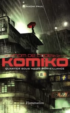 Couverture du produit · Nom de code : Komiko, Tome 3 : Quartier sous haute surveillance
