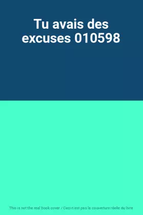 Couverture du produit · Tu avais des excuses 010598