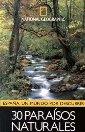 Couverture du produit · Paraísos naturales: 30 escapadas a destinos sorprendentes de España