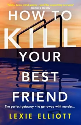Couverture du produit · How to Kill Your Best Friend: The breathtakingly twisty 2022 Richard and Judy Book Club pick