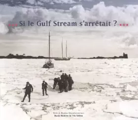 Couverture du produit · Si le Gulf Stream s'arrêtait ?