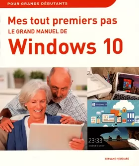 Couverture du produit · Mes tout premiers pas - Le grand manuel de Windows de Windows 10