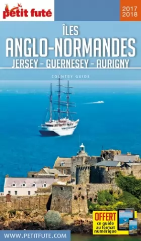 Couverture du produit · Guide Îles Anglo-Normandes 2017 Petit Futé