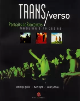 Couverture du produit · Trans/verso : Portraits de rencontres, Transmusicales 1999-2000-2001