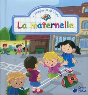 Couverture du produit · Maternelle (la) (les Imagier Bout'Chou)