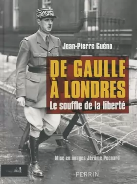 Couverture du produit · De Gaulle à Londres : Le souffle de la liberté