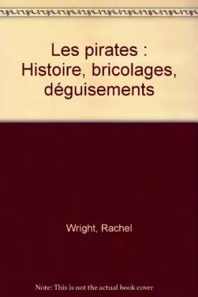 Couverture du produit · Les pirates : Histoire, bricolages, déguisements