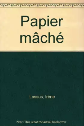 Couverture du produit · Papier mâché. Tout en papier mâché