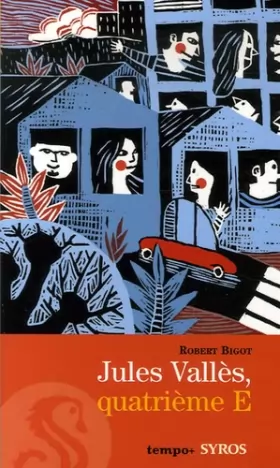 Couverture du produit · Jules Vallès, quatrième E